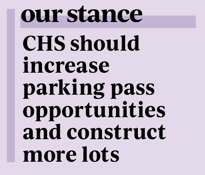 Even with addition of new parking lot, CHS should increase parking pass opportunities