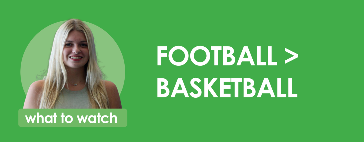 Football vs. Basketball: What to Watch?