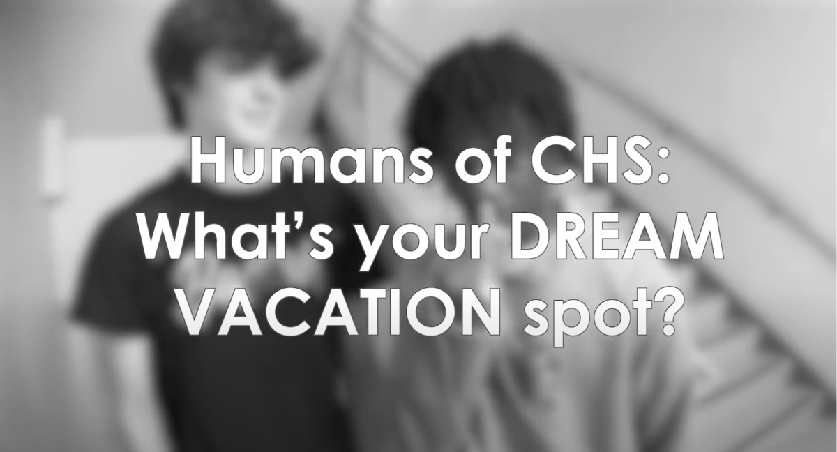 CHS students share their dream vacation destinations