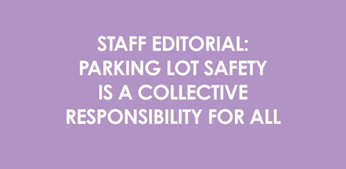 Staff Editorial: Parking lot safety is a collective responsibility for all CHS drivers