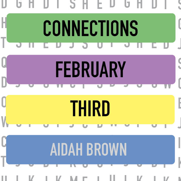 Connections: February 3