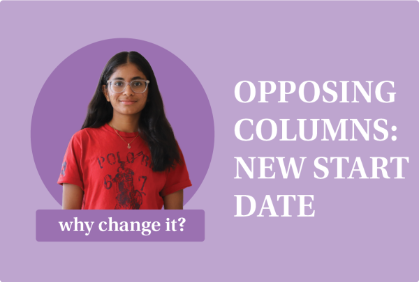 Opposing Column: The current start date already serves students, does not need to be changed